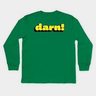 darn! — an interjection Kids Long Sleeve T-Shirt